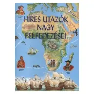 Sarah Harrison - Híres utazók nagy felfedezései