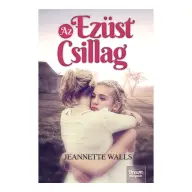 Jeannette Walls - Az ezüst csillag