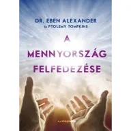Dr. Eben Alexander, Ptolemy Tompkins - A mennyország felfedezése