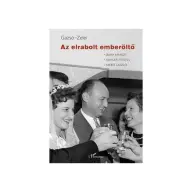 Gazsó L. Ferenc, Zelei Miklós - Az elrabolt emberöltő