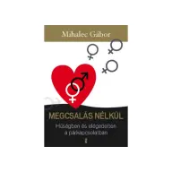 Mihalec Gábor - Megcsalás nélkül