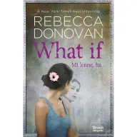 Rebecca Donovan - What If - Mi lenne ha...