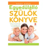 Nagy Anna - Egyedülálló szülők könyve