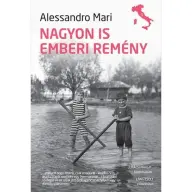 Alessandro Mari - Nagyon is emberi remény