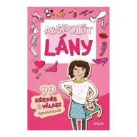 Sabine Thor-Wiedemann - Abszolút lány - 99 kérdés és válasz kamaszoknak
