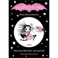 Harriet Muncaster - Holdas Hanna iskolás lesz - Vámpírtündér 1.