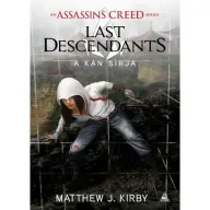 Matthew J. Kirby - Assassins Creed Last Descendants A kán sírja