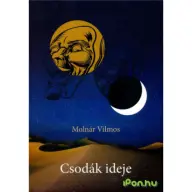 Molnár Vilmos - Csodák ideje