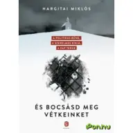 Hargitai Miklós - És bocsásd meg vétkeinket