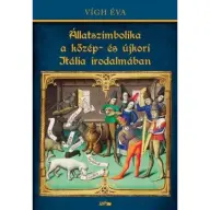 Vígh Éva - Állatszimbolika a közép- és újkori Itália irodalmában