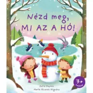 Katie Daynes - Nézd meg mi az a hó!