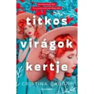 Cristina Caboni - Titkos virágok kertje