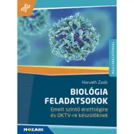 Biológia feladatsorok - Emelt szintű érettségire és OKTV-re készülőknek