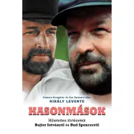 Király Levente - Hasonmások - Hihetetlen történetek Bujtor Istvánról és Bud Spencerről