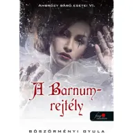 Böszörményi Gyula - Ambrózy báró esetei VI. - A Barnum-rejtély