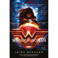 Leigh Bardugo - Wonder Woman - A háborúhozó (DC szuperhősök 2.)