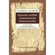 Viorel Achim - Dnyeszter-melléki (transznisztriai) kényszermunka