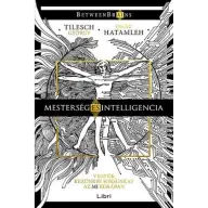 Tilesch György - Hatamleh Omar - Mesterség és intelligencia - Vegyük kezünkbe sorsunkat az MI korában