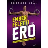 Gödrösi Ádám - Emberfeletti erő - Érd el az álomformádat a a tornagyűrűvel!