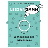 Kiss Balázs Kunó - A megengedés művészete