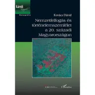 Kovács Dávid - Nemzetfelfogás és történelemszemlélet a 20. századi Magyarországon (2018)