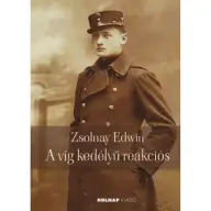 Wildner Gábor - Zsolnay Edwin - A víg kedélyű reakciós