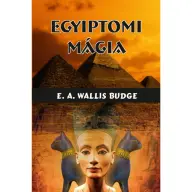 E. A. Wallis Budge - Egyiptomi mágia