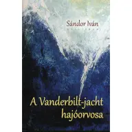 Sándor Iván - A Vanderbilt-jacht hajóorvosa