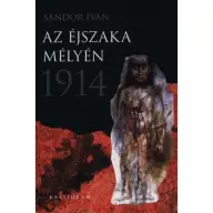Sándor Iván - Az éjszaka mélyén 1914