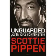 Scottie Pippen - Unguarded - Az én igaz történetem
