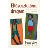 Piros Vera - Eltévesztettem drágám