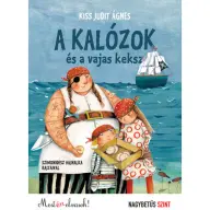 Kiss Judit Ágnes - A kalózok és a vajas keksz - Most én olvasok! Nagybetűs szint