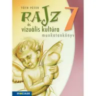 Tóth Péter - Rajz és vizuális kultúra ‒ Munkatankönyv ‒ 7. osztály (MS-2337)