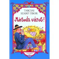 TARCSAI SZABÓ TIBOR - Micsoda város