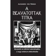 Alexander von Bernus - A beavatottak titka