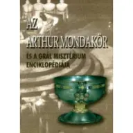 Emil Coué - Az Arthur mondakör és a Grál misztérium enciklopédiája