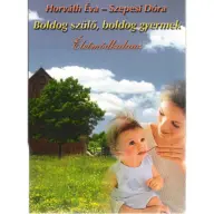 Horváth Éva - Boldog szülő boldog gyermek