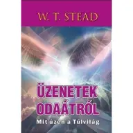 W. T. Stead - Üzenetek odaátról