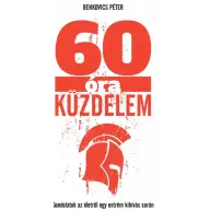 Benkovics Péter - 60 óra küzdelem