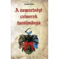 Csoma József - A nemzetségi czímerek tanúlmánya