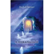 Rudolf Steiner - A reinkarnációról