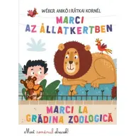 Wéber Anikó - Marci az Állatkertben / Marci la gradina zoologica