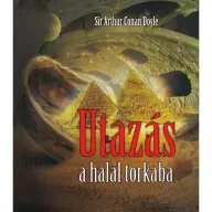 Arthur Conan Doyle - Utazás a halál torkába