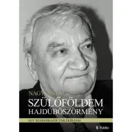 Nagy Antal - Szülőföldem Hajdúböszörmény