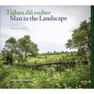 Lóránt Attila - Tájban élő Ember - Man in the Landscape