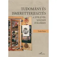 Tombi Beáta - Tudomány és ismeretterjesztés a XVII–XVIII. századi Itáliában