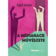 Györfi András - A médiahack művészete