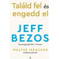 Jeff Bezos - Találd fel és engedd el