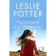 Leslie Potter - Vigyázzatok a gyermekekre! - Van amire nincs bocsánat