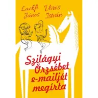 Lackfi János - Vörös István - Szilágyi Örzsébet e-mailjét megírta (2022)